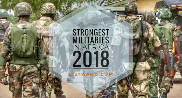 Global Military Strength: Top 15 Strongest Militaries in Africa, 2018