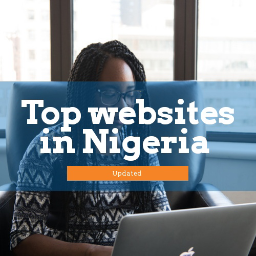 Top 30 Most Visited Websites in Nigeria 2021