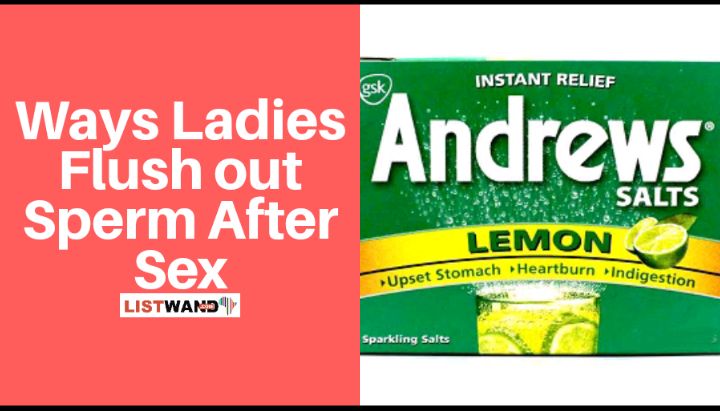 How Ladies use andrew liver salt to Flush out Sperm After Sex