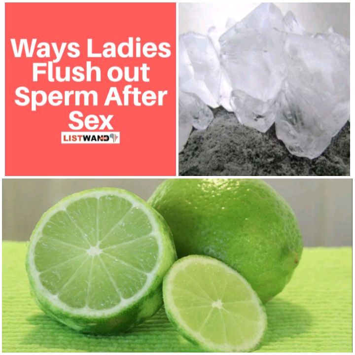 Lime and potash has also been used by ladies to flush out sperm after sex