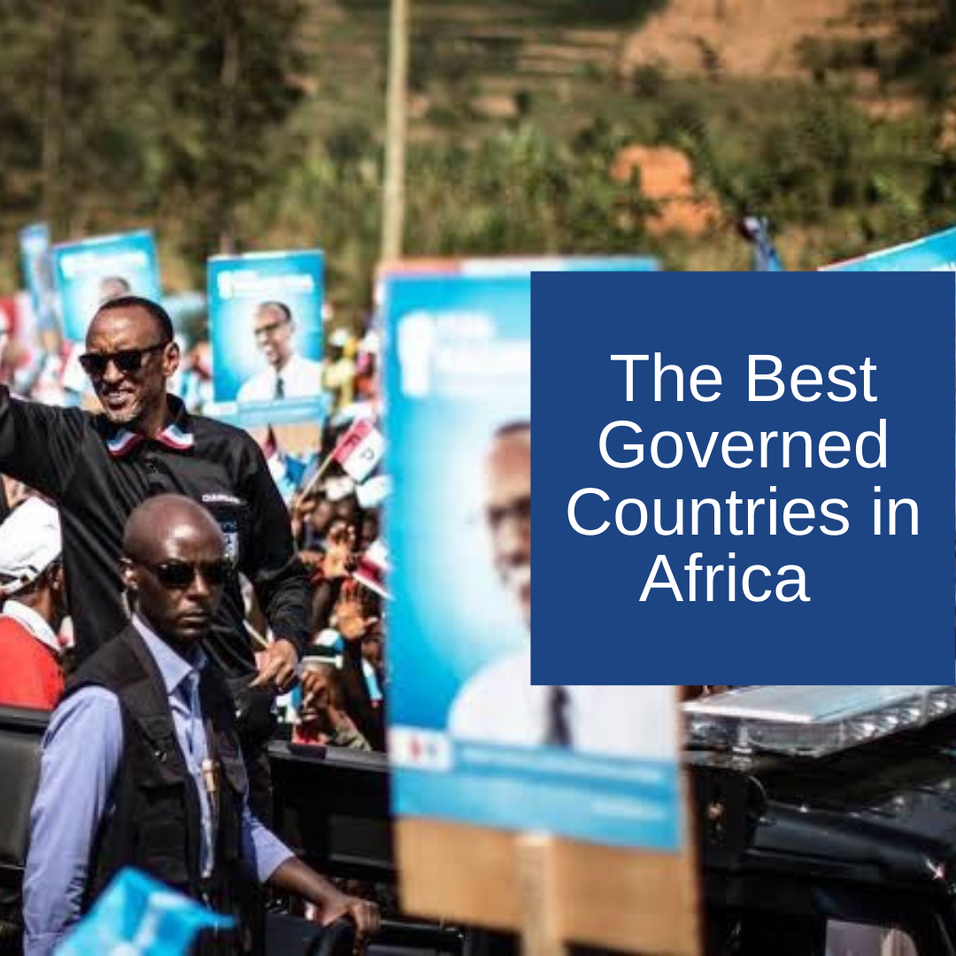 Top 10 Best Governed Countries In Africa - 2021