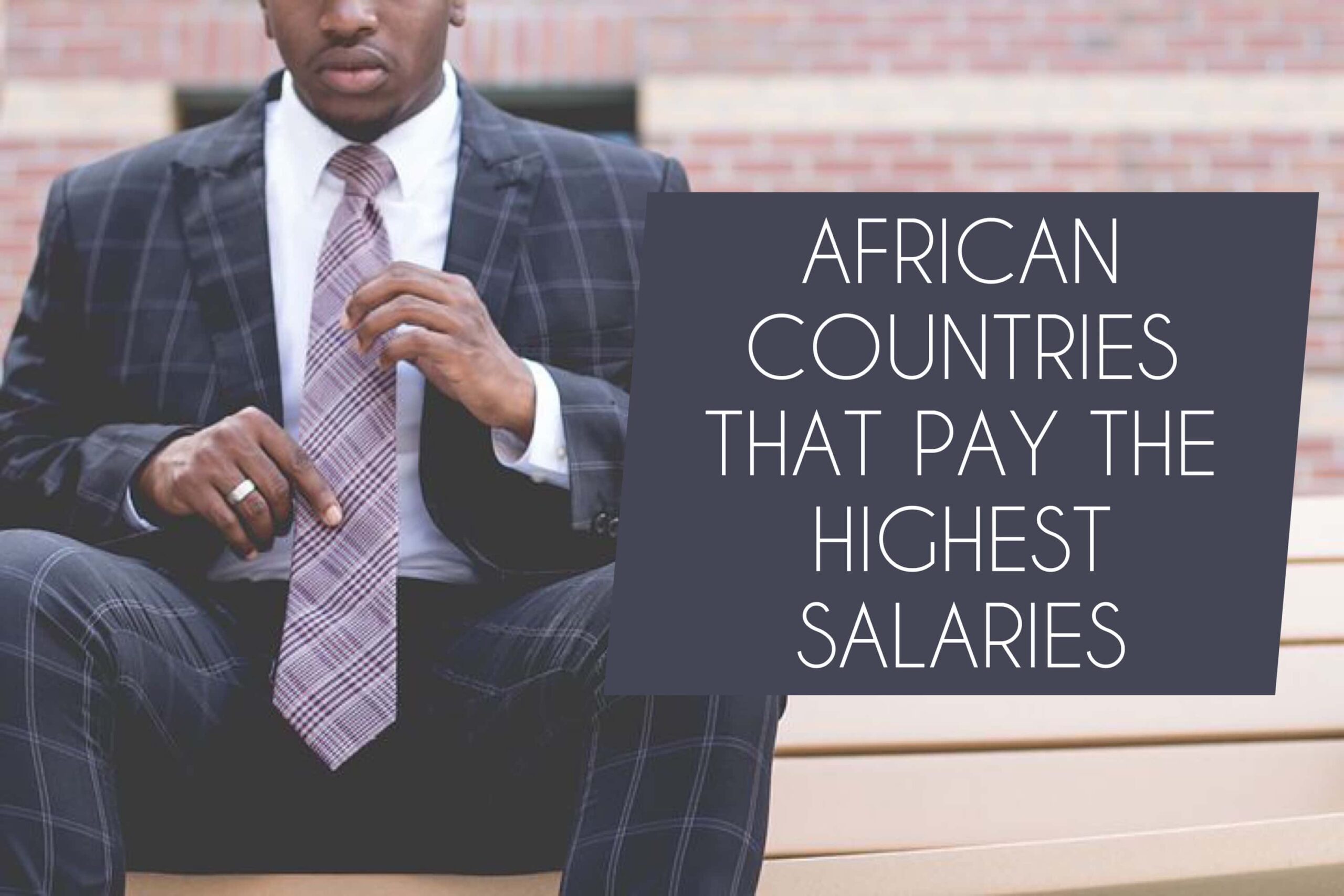 Highest Paying countries in Africa: These African Countries pay the Highest Salaries