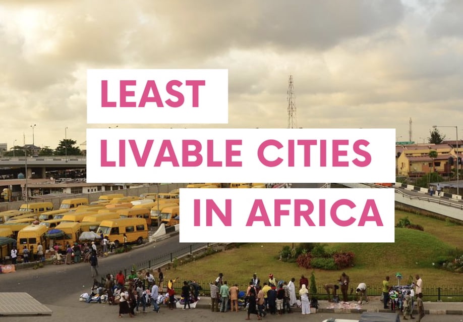 Least Liveable Cities in Africa, 2024 TalkAfricana