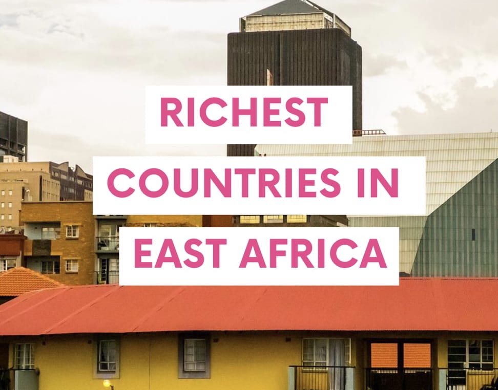 Top 10 Richest Countries in East Africa