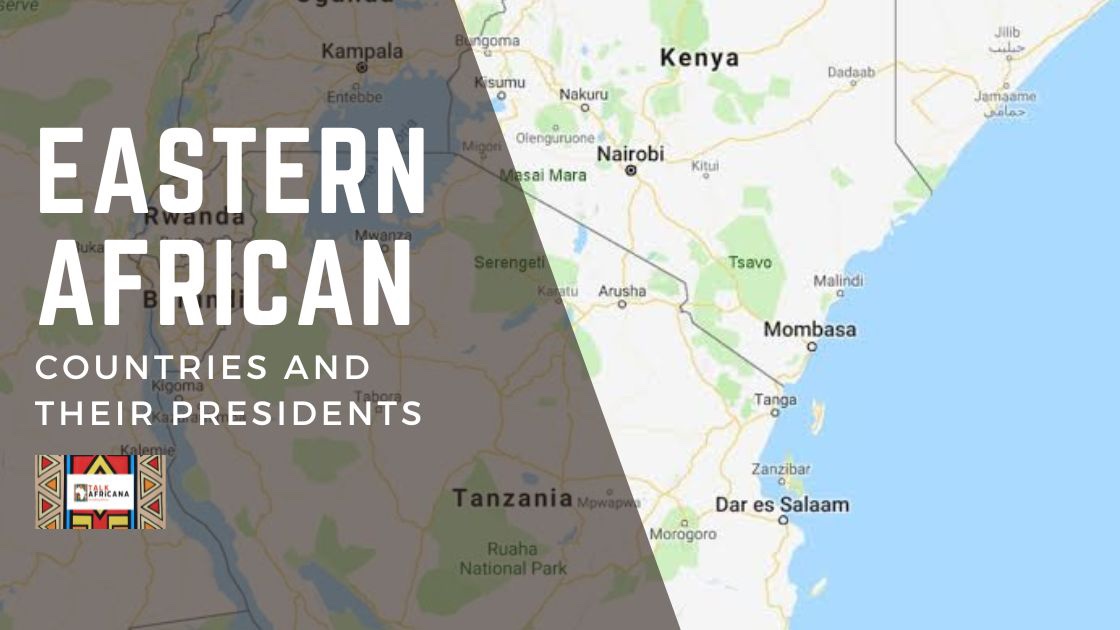 East African Countries and Their Presidents